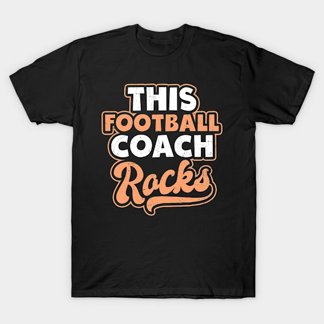 Football Coach Shirt | This Coach Rocks Gift T-Shirt by Gawkclothing